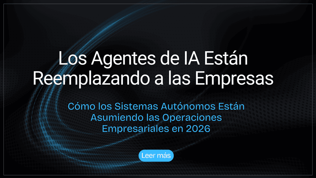 Los Agentes de IA Están Reemplazando Flujos de Trabajo Empresariales
